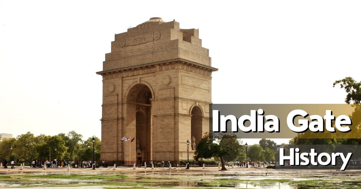 India Gate History in Hindi: जाने इंडिया गेट के बनने की कहानी