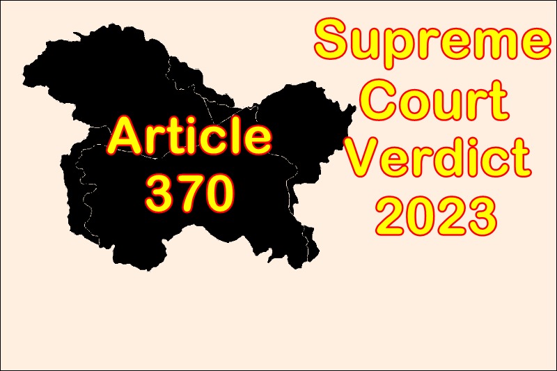 supreme court verdict on article 370 in 2023
